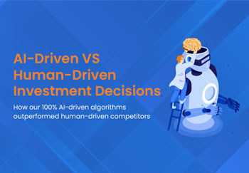 COMPARE AI-DRIVEN vs HUMAN-DRIVEN INVESTMENT DECISIONS